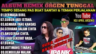 Remix orgen tunggal paling di cari || cocok buat santay dan perjalanan || @KDJAPRILARSENIO