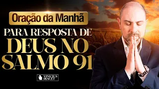 Oração da Manhã no Salmo 91 Da Resposta de Deus  - 25 de Março (Dia 12) @ViniciusIracet