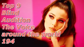 Top 9 Blind Audition (The Voice around the world 194)