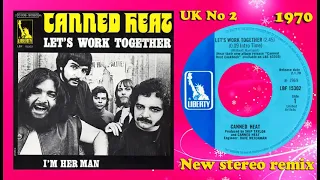 Canned Heat - Let's Work Together - 2022 stereo remix