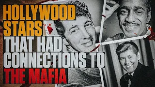 Three Hollywood Stars' Involvement with the Mob