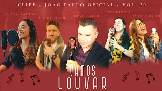 CLIPE VOL.20 - VAMOS LOUVAR - JOÃO PAULO OFICIAL