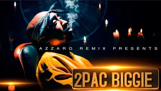 2Pac & Biggie Smalls - Open your eyes (Azzaro Remix)