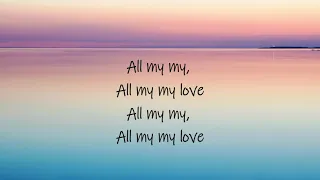 George Ezra - All My Love (Lyrics)