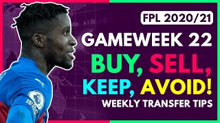 FPL GW22 TRANSFER TIPS! | Buy, Sell, Keep & Avoid for Gameweek 22 Fantasy Premier League 2020-21