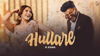 Hullare |  G Khan ft Arjan Dhillon | Official video Song 2022 | Proof | Fresh Media Records