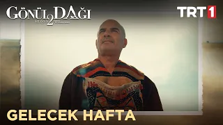 Gönül Dağı Gelecek Hafta - 38. Bölümde Neler Olacak?