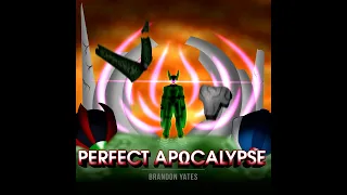 Perfect Apocalypse (Cell vs Omega) [Dragon Ball Z vs Mega Man Z]