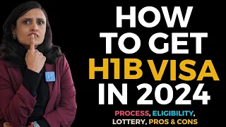 All About H1B Visa in 2024 - Process, Eligibility, Lottery & More