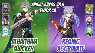 Alhaitham Quicken & Keqing Aggravate Abyss v3.4 Floor 12 (9 Stars) | Genshin Impact