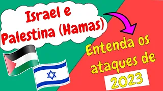 Israel e Palestina (H4M4S) - Entenda as Motivações do conflito em 2023 (Ilustrado)