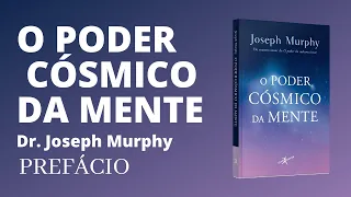 O PODER CÓSMICO DA MENTE - PREFÁCIO - AUDIOLIVRO