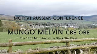 Major General (ret'd) Mungo Melvin CBE OBE The 1905 Mutinies of the Black Sea Fleet