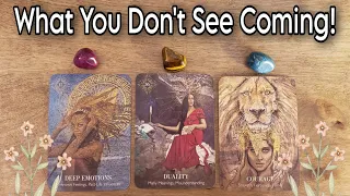 😵 What You Don't See Coming! Pick A Card Reading 😳  What Is Coming Your Way?