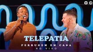 Ferrugem - Telepatia part.Thiaguinho (Ferrugem em Casa Ao Vivo)