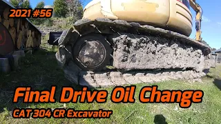 CAT 304CR Excavator Final Drive Oil Change -2021 #56