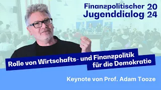 Keynote von Prof. Adam Tooze: Rolle von Wirtschafts- und Finanzpolitik für die Demokratie