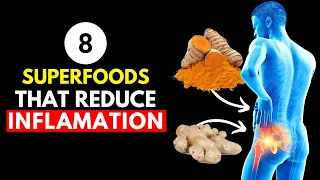 8 Superfoods That Reduce Inflammation