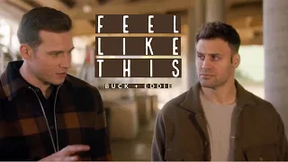 Buck & Eddie | | I think love's supposed to feel like this