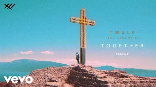 TW3LV - Together ft. Jack Wilby