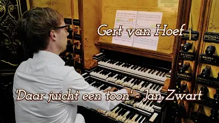 Jan Zwart - Daar juicht een toon - Gert van Hoef - Bovenkerk Kampen