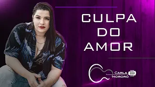 Culpa do amor - Carla Mororó - (Ep. Falando em Desamor - Áudio Oficial)