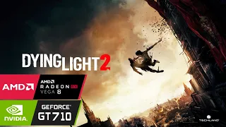 Dying Light 2 Stay Human PC On GT 710 | VEGA 8 | Ryzen 3 3200G | 16GB Ram | Windows 11