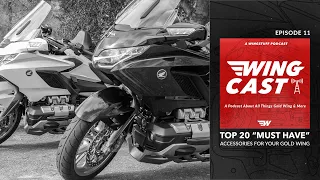 WingCast Ep. 11: Top 20 "Must Have" Accessories For Your Gold Wing