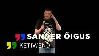 Sander Õigus -  Ketiwend