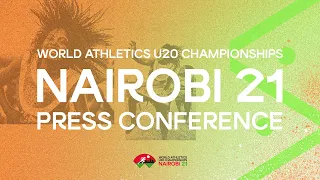 World Athletics U20 Championships Nairobi 21 Press Conference