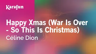 Happy Xmas (War Is Over - So This Is Christmas) - Céline Dion | Karaoke Version | KaraFun