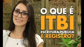 Dúvidas frequentes sobre ITBI, Escritura Pública e Registro