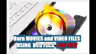 How to Burn MOVIES and VIDEO FILES USING  DVD Flick  FOR FREE