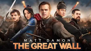 The Great Wall (2016) Movie || Matt Damon, Jing Tian, Pedro Pascal || HD Facts & Review
