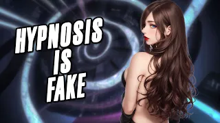 Hypnosis is Fake: A Confession