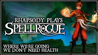 Burning Bright | Rhapsody Plays SpellRogue (Early Access)