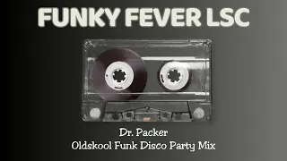 Dr. Packer Oldskool Funk Disco Party Mix