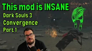 Convergence - A Wild Dark Souls 3 Mod?! - Part 1