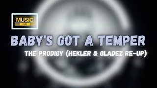 The Prodigy – Baby's Got A Temper (Hekler & Gladez Re-Up) Music HUB Trap MIX Song TikTok