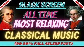 Black Screen Classical Music of Mozart, Beethoven, Vivaldi, Eroica, Chopin | 10 Hours Relaxing Sleep