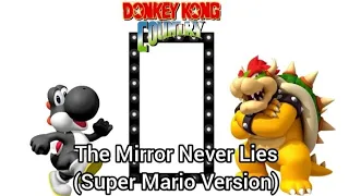 The Mirror Never Lies (Super Mario Version)