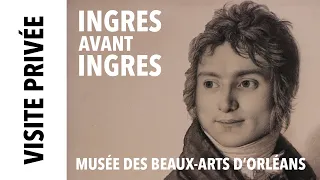 [Visite privée] Ingres avant Ingres au musée des Beaux-Arts d'Orléans