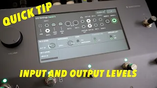 QUAD CORTEX | QUICK TIPS | INPUT AND OUTPUT LEVELS