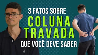 3 Fatos sobre COLUNA TRAVADA que você deve saber | Eri Brito