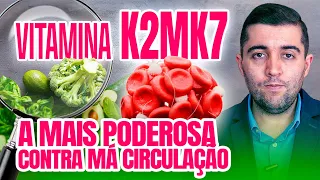 Vitamina K2MK7 e efeitos IMPRESSIONANTES para limpar a circulação e acabar com coágulos sanguíneos