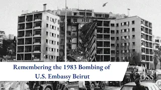 Remembering the 1983 Bombing of U.S. Embassy Beirut