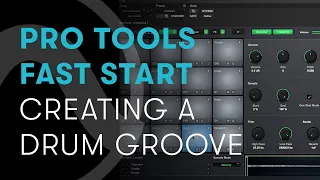 Pro Tools Fast Start — Chapter 1: Creating a Drum Groove