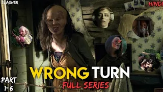 Wrong Turn 1-6 Story Explain in Hindi | Wrong Turn Full Series Explaination Slasher Cannibal