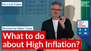 What to Do About High Inflation? | Keynote by Adam Tooze
