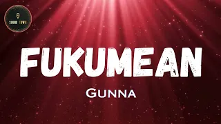 Gunna - fukumean (Lyrics) | "qp qp ski eyuh"  | SOUND TOWN